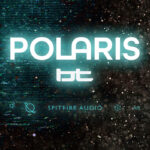 SPITFIRE AUDIO POLARIS 新発売。EDM界のパイオニアBTとのコラボが実現したシンセティックな弦楽オーケストラ音源