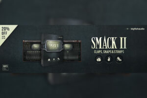 【7/8まで】BIG FISH AUDIOからパーカッション音源 SMACK 2: CLAPS, SNAPS & STOMPSが登場。体や身近なものを使ったサウンドは便利に使える！セールも開催中！