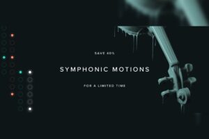 【7/31迄】SPITFIRE SYMPHONIC MOTIONS 40%OFFセール！リズミカルなストリングスフレーズをデザインするスコアリングツール