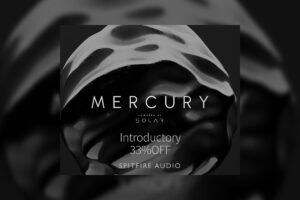 【9/15迄】SPITFIRE AUDIOの秘密兵器 MERCURYが新発売！イントロセール33%OFF！