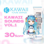 【9/26迄】KAWAII FUTURE SAMPLESからFXライブラリ KAWAII SOUNDS VOL.1 が新発売。かわいく楽しく楽曲制作ができる音源がセール中!