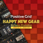 【1/15迄】Positive Grid ソフトウェア製品が最大50%OFF!Happy New Gear Saleで理想のトーンをGET!